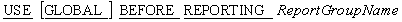 USE BEFORE REPORTING syntax diagram for Report Writer Declaratives